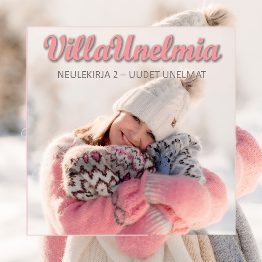 VILLAUNELMIA neulekirja 2 - Uudet unelmat / FIN